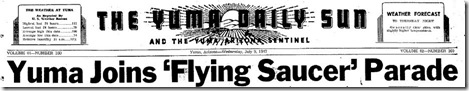 Yuma Joins Flying Saucer Parade (Heading) - Yuma Daily Sun 7-9-1947