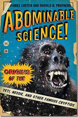 Loxton-Prothero-Abominable-Science-cover-300-px-tiny-Feb-2016-Tetrapod-Zoology
