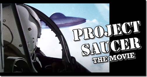 Project Saucer - The Movie