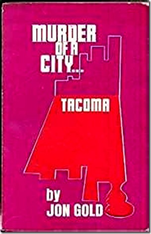 1970-book-cover-murder-of-a-city-tacoma-jon_gold-fred_crisman