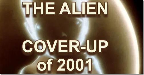 The Alien Cover-Up of 2001